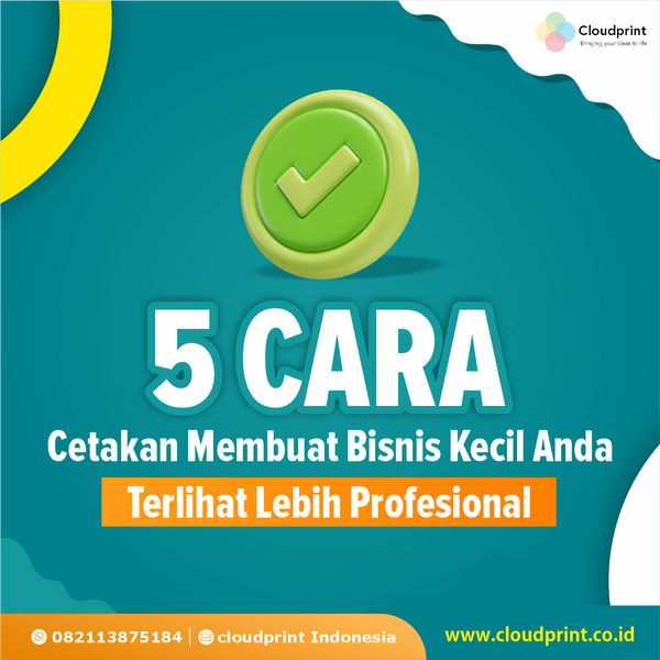 5 Cara Cetakan Membuat Bisnis Kecil Anda Terlihat Lebih Profesional