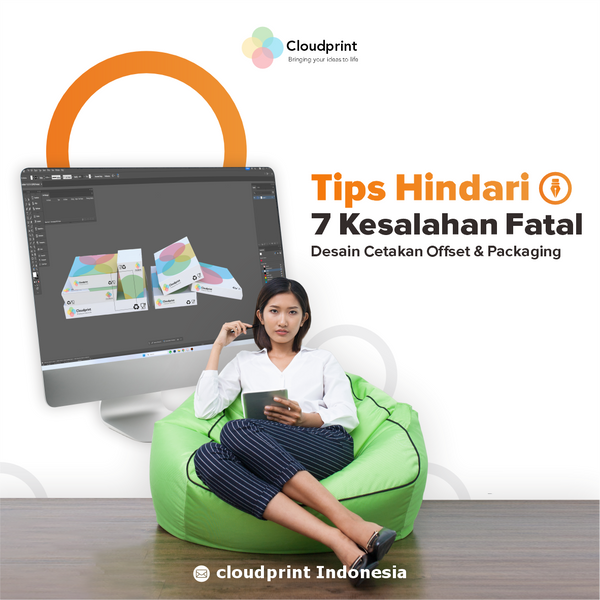 Tips Hindari 7 Kesalahan Fatal Desain Cetak Offset &amp; Packaging